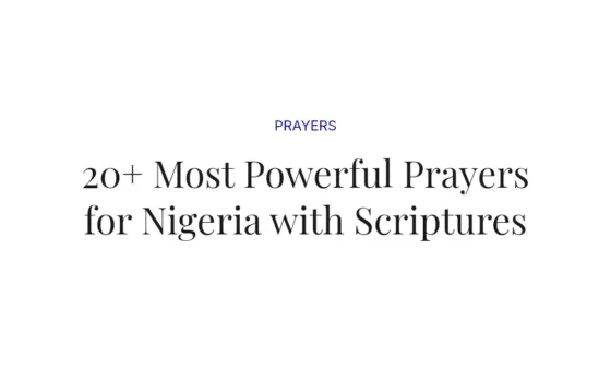 20+ Most Powerful Prayers for Nigeria with Scriptures