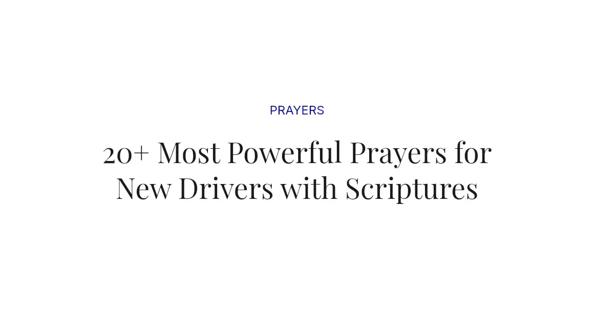 20+ Most Powerful Prayers for New Drivers with Scriptures