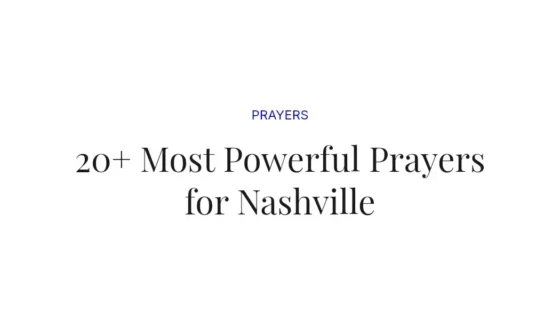 20+ Most Powerful Prayers for Nashville
