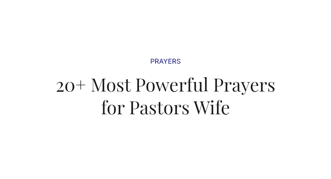 20+ Most Powerful Prayers for Pastors Wife