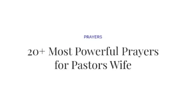 20+ Most Powerful Prayers for Pastors Wife