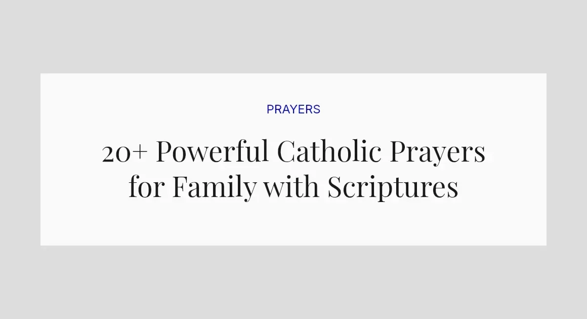 20+ Powerful Catholic Prayers for Family with Scriptures
