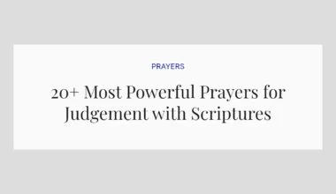 20+ Most Powerful Prayers for Judgement with Scriptures