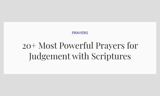 20+ Most Powerful Prayers for Judgement with Scriptures