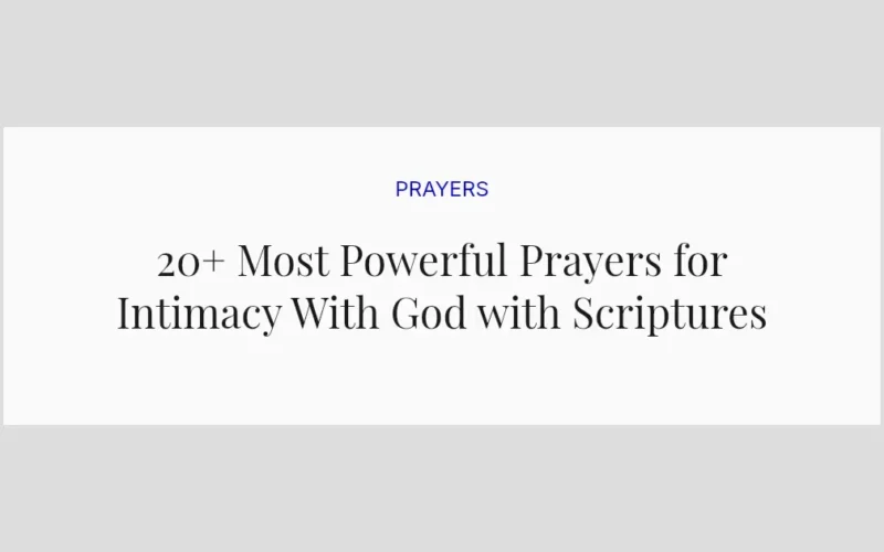 20+ Most Powerful Prayers for Intimacy With God with Scriptures