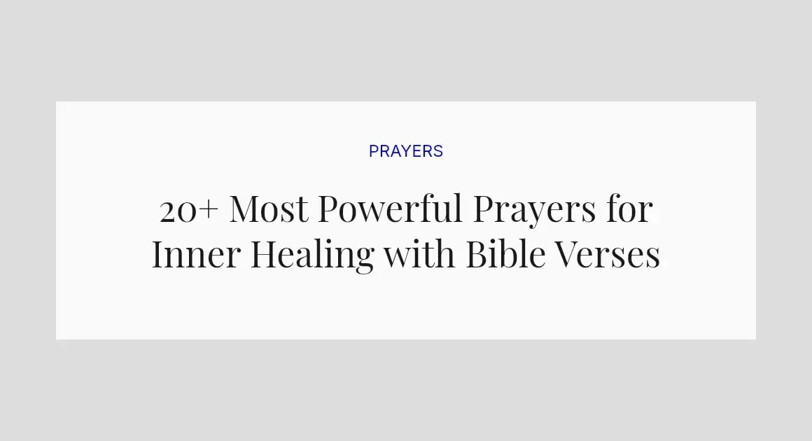 20+ Most Powerful Prayers for Inner Healing with Bible Verses
