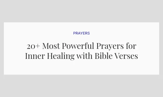 20+ Most Powerful Prayers for Inner Healing with Bible Verses