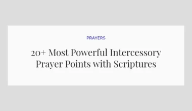 20+ Most Powerful Intercessory Prayer Points with Scriptures