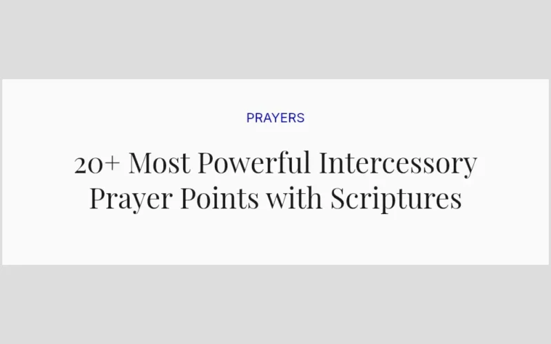 20+ Most Powerful Intercessory Prayer Points with Scriptures