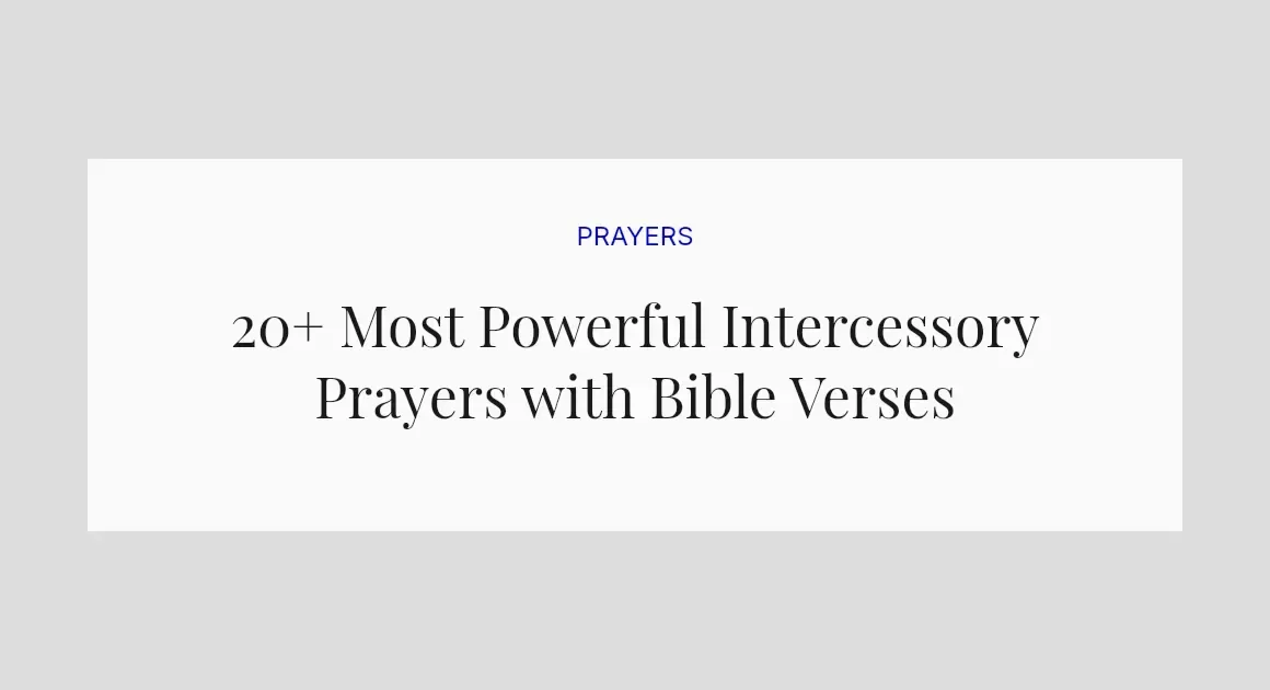 20+ Most Powerful Intercessory Prayers with Bible Verses