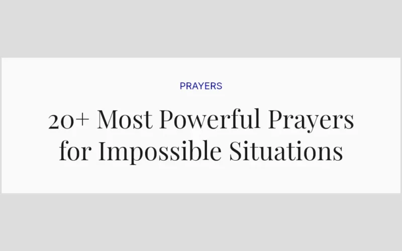 20+ Most Powerful Prayers for Impossible Situations