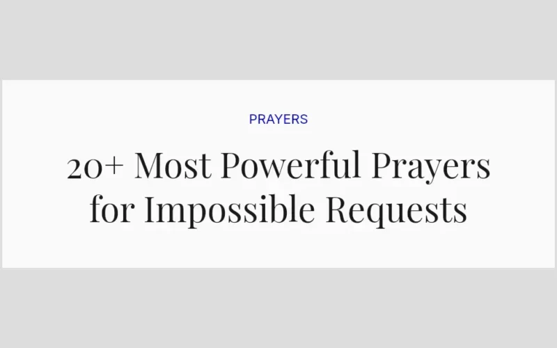 20+ Most Powerful Prayers for Impossible Requests