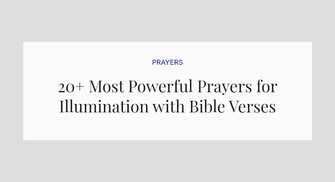 20+ Most Powerful Prayers for Illumination with Bible Verses