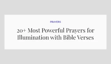 20+ Most Powerful Prayers for Illumination with Bible Verses