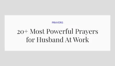 20+ Most Powerful Prayers for Husband At Work