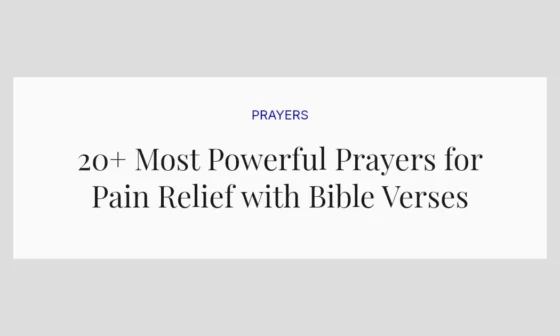 20+ Most Powerful Prayers for Pain Relief with Bible Verses