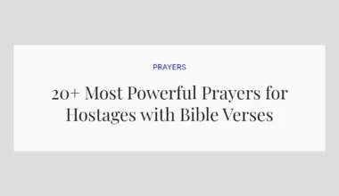 20+ Most Powerful Prayers for Hostages with Bible Verses
