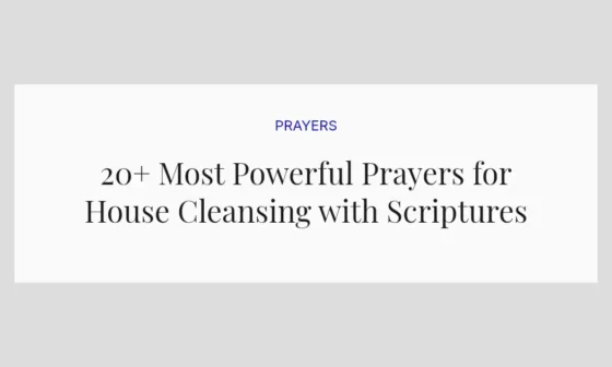 20+ Most Powerful Prayers for House Cleansing with Scriptures