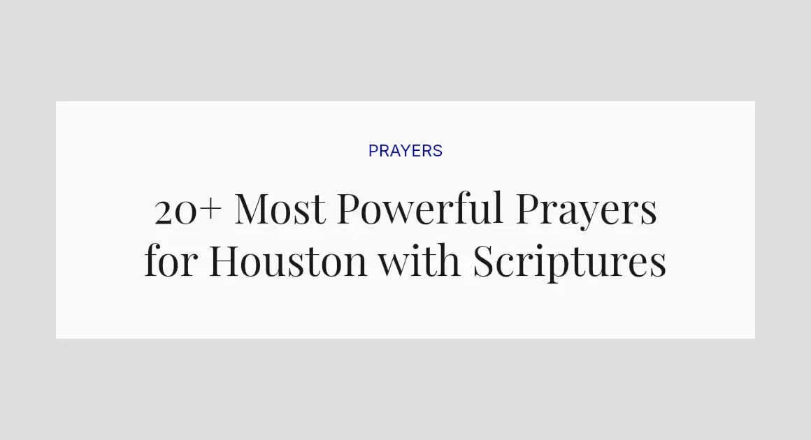 20+ Most Powerful Prayers for Houston with Scriptures