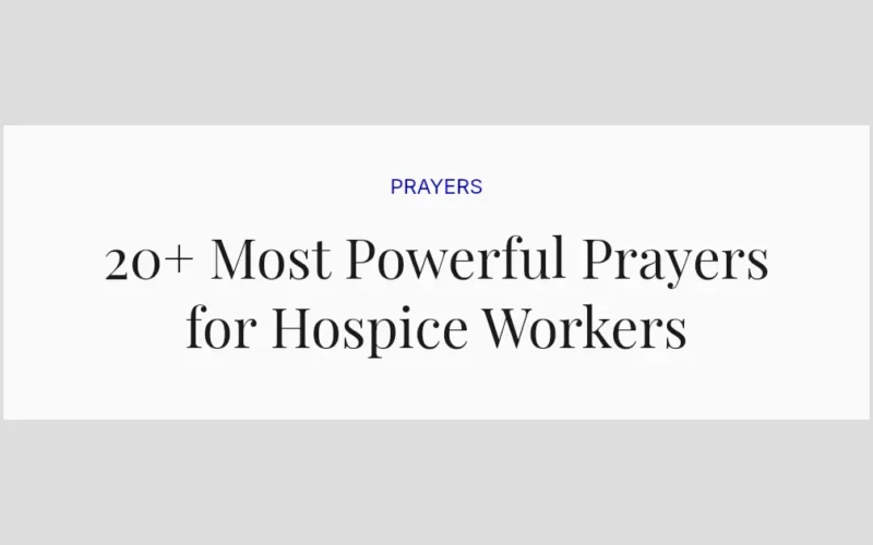 20+ Most Powerful Prayers for Hospice Workers