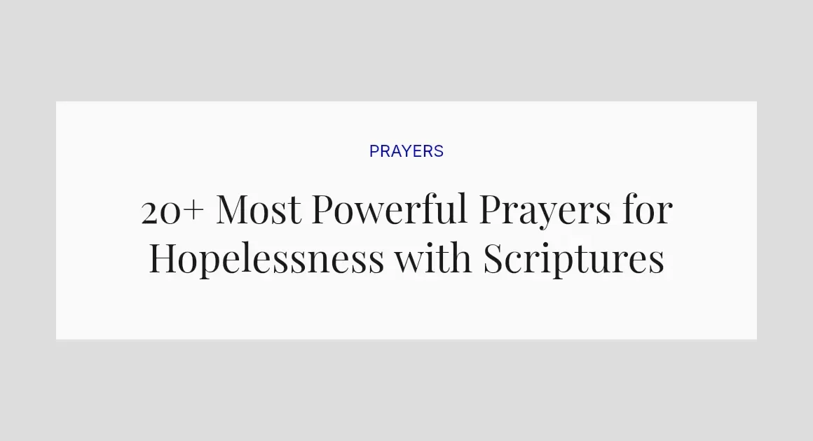 20+ Most Powerful Prayers for Hopelessness with Scriptures