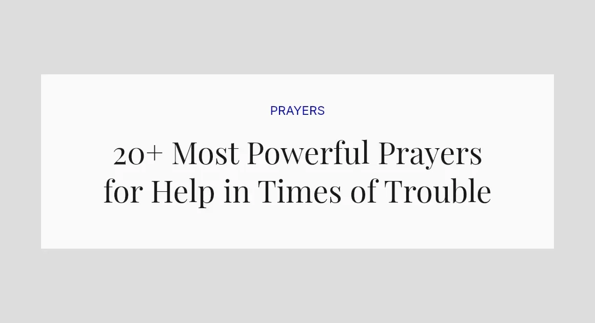 20+ Most Powerful Prayers for Help in Times of Trouble