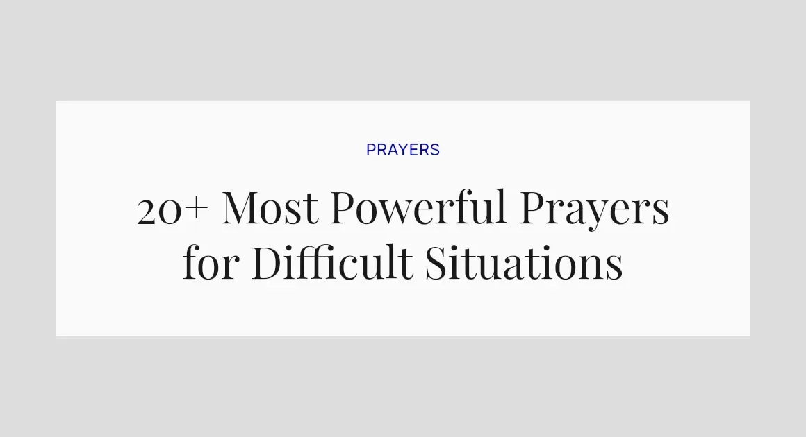 20+ Most Powerful Prayers for Difficult Situations