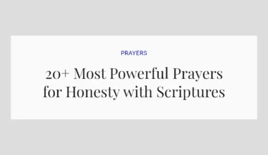 20+ Most Powerful Prayers for Honesty with Scriptures