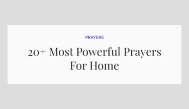 20+ Most Powerful Prayers For Home