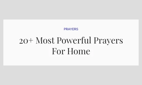 20+ Most Powerful Prayers For Home