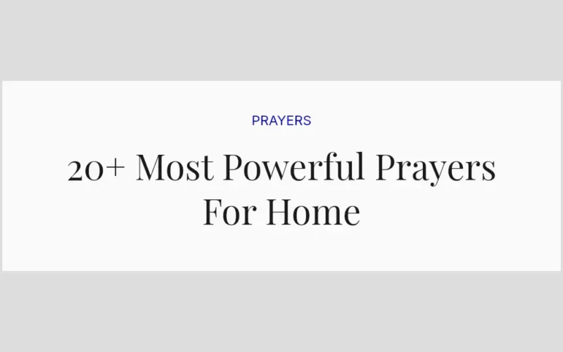 20+ Most Powerful Prayers For Home