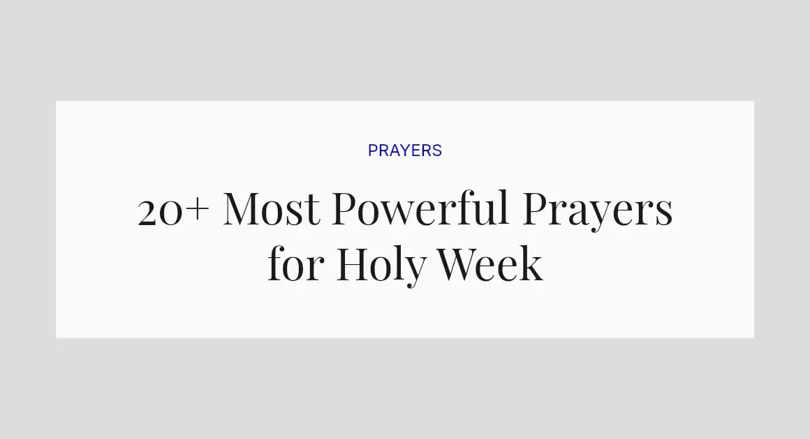 20+ Most Powerful Prayers for Holy Week