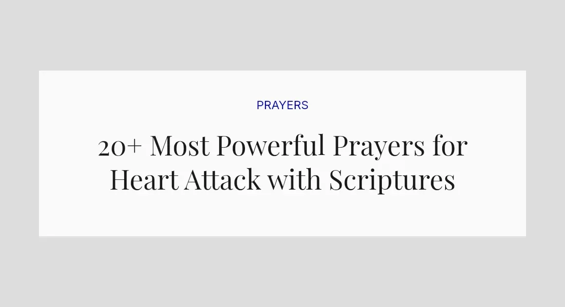 20+ Most Powerful Prayers for Heart Attack with Scriptures