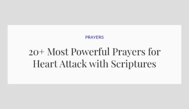 20+ Most Powerful Prayers for Heart Attack with Scriptures
