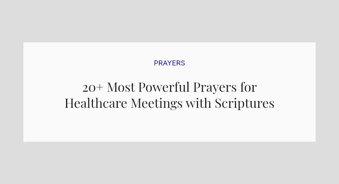 20+ Most Powerful Prayers for Healthcare Meetings with Scriptures