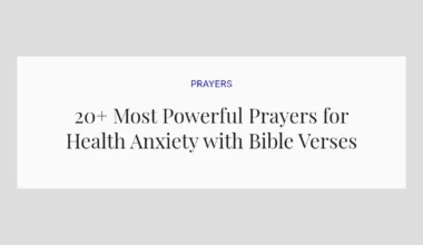 20+ Most Powerful Prayers for Health Anxiety with Bible Verses