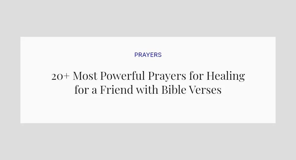 20+ Most Powerful Prayers for Healing for a Friend with Bible Verses