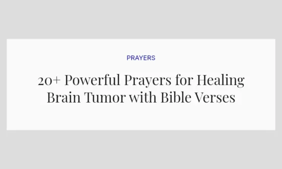 20+ Powerful Prayers for Healing Brain Tumor with Bible Verses