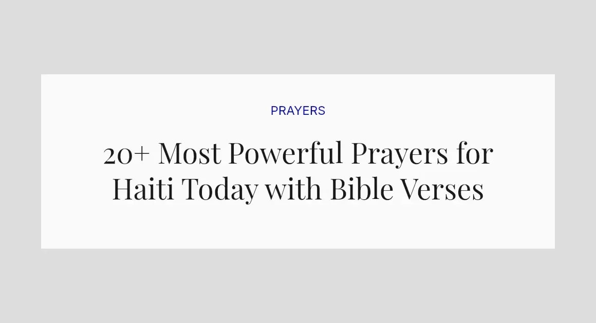 20+ Most Powerful Prayers for Haiti Today with Bible Verses