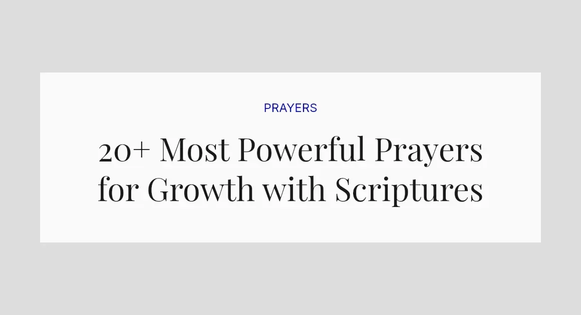 20+ Most Powerful Prayers for Growth with Scriptures