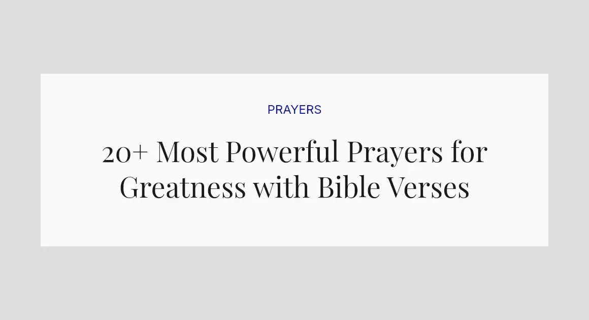 20+ Most Powerful Prayers for Greatness with Bible Verses