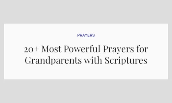20+ Most Powerful Prayers for Grandparents with Scriptures
