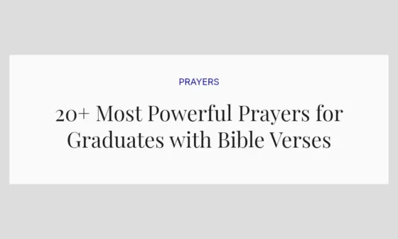 20+ Most Powerful Prayers for Graduates with Bible Verses