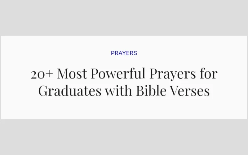 20+ Most Powerful Prayers for Graduates with Bible Verses