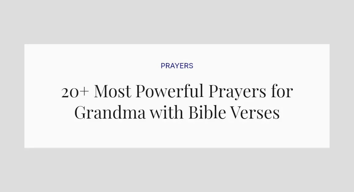 20+ Most Powerful Prayers for Grandma with Bible Verses