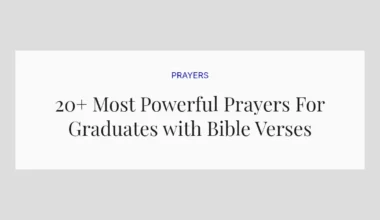 20+ Most Powerful Prayers For Graduates with Bible Verses