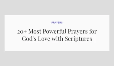 20+ Most Powerful Prayers for God's Love with Scriptures