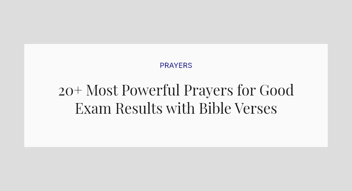 20+ Most Powerful Prayers for Good Exam Results with Bible Verses