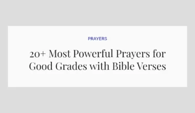 20+ Most Powerful Prayers for Good Grades with Bible Verses