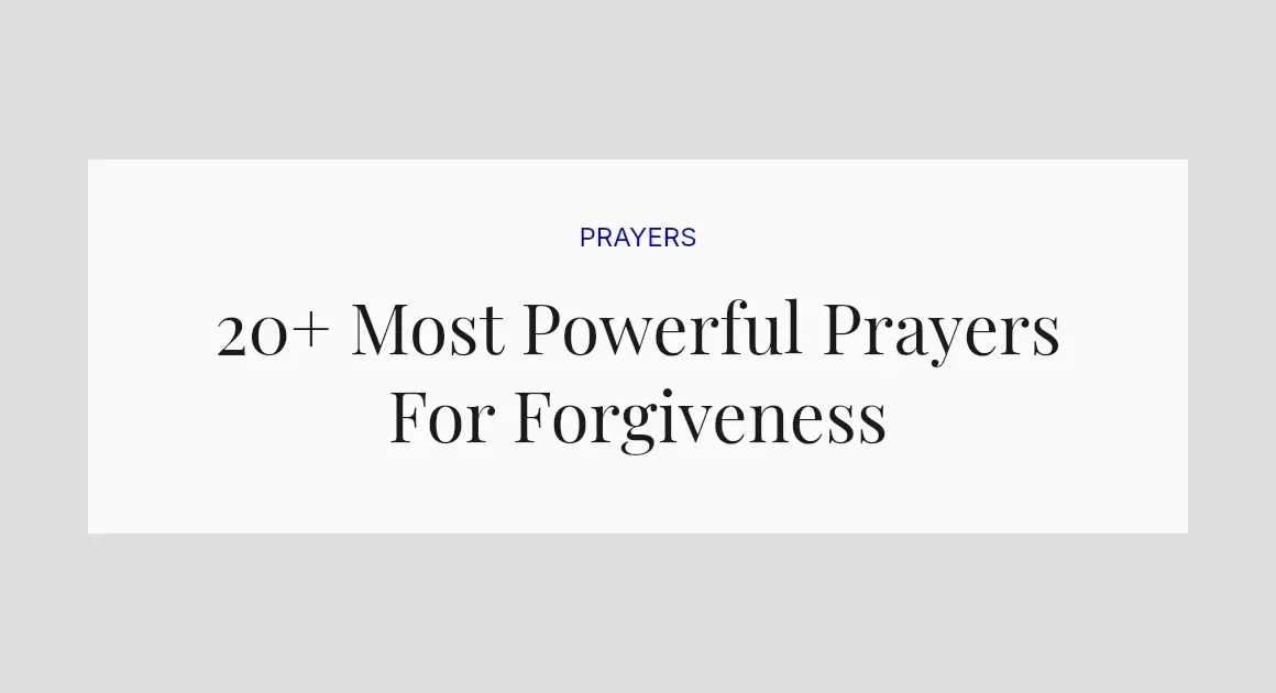 20+ Most Powerful Prayers For Forgiveness